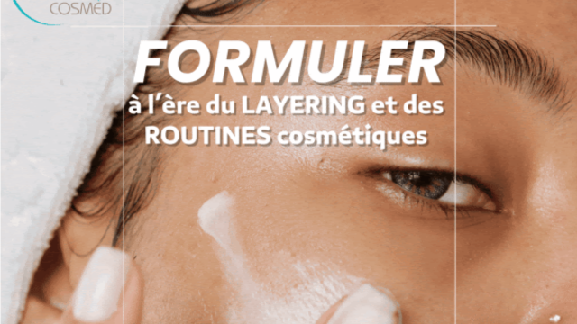 Cosmed le layering au cœur du prochain congrès scientifique - The Beauty Analyst